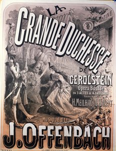 Plakat do „La Grande Duchesse de Gerolstein” Jacquesa Offenbacha (1819-90)